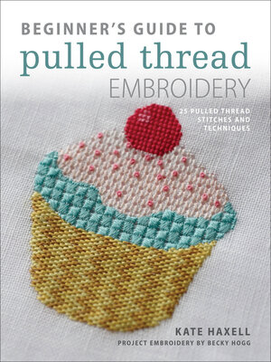 cover image of Beginner's Guide to Pulled Thread Embroidery